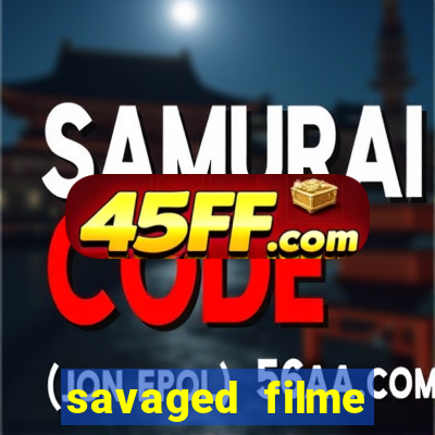 savaged filme completo dublado